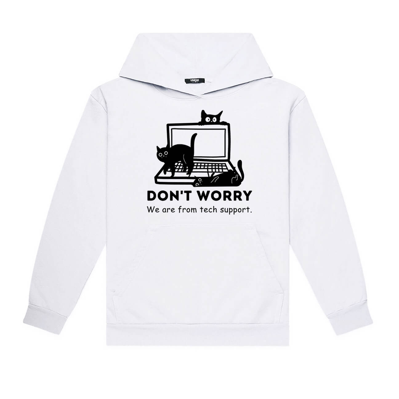 Don't worry, we are from tech support Hoodie